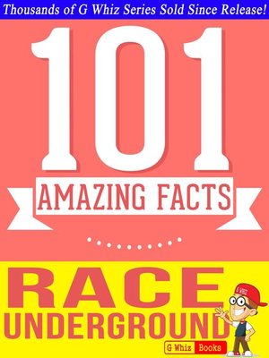 cover image of The Race Underground--101 Amazing Facts You Didn't Know